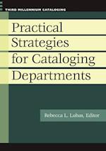 Practical Strategies for Cataloging Departments