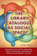 The Library Catalogue as Social Space