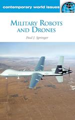 Military Robots and Drones