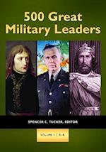 500 Great Military Leaders [2 volumes]
