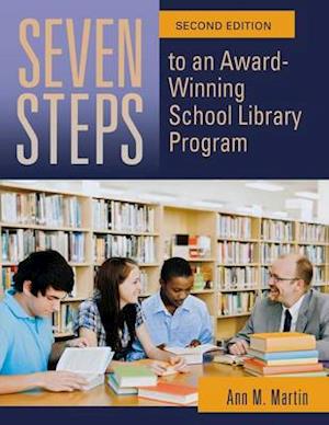 Seven Steps to an Award-Winning School Library Program