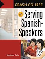 Crash Course in Serving Spanish-Speakers