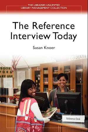 The Reference Interview Today