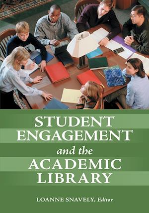 Student Engagement and the Academic Library