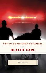 Critical Government Documents on Health Care