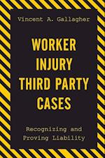 Worker Injury Third Party Cases