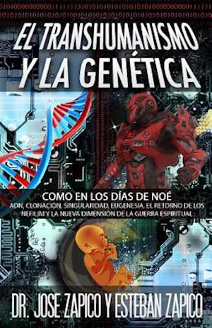 El Transhumanismo y La Genetica