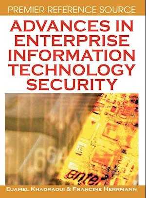 Advances in Enterprise Information Technology Security