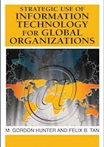 Strategic Use of Information Technology for Global Organizations