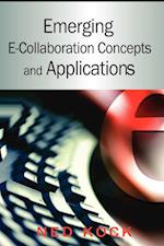 Emerging E-Collaboration Concepts and Applications