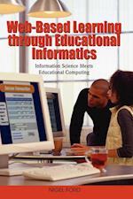 Web-Based Learning through Educational Informatics