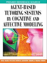 Agent-Based Tutoring Systems by Cognitive and Affective Modeling