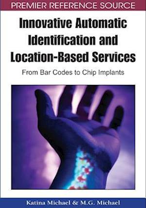 Innovative Automatic Identification and Location-Based Services: From Bar Codes to Chip Implants