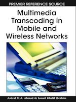 Multimedia Transcoding in Mobile and Wireless Networks