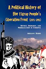A Political History of the Tigray People's Liberation Front (1975-1991)