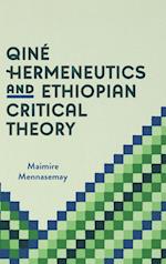 Qiné Hermeneutics and Ethiopian Critical Theory 