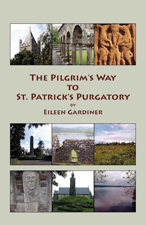 The Pilgrim's Way to St. Patrick's Purgatory