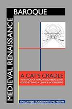 Medieval Renaissance Baroque: A Cat's Cradle in Honor of Marilyn Aronberg Lavin 