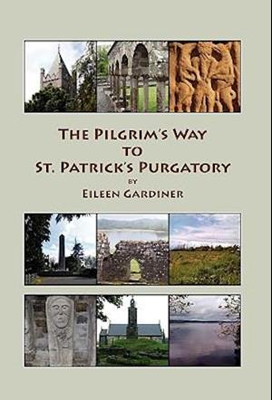 The Pilgrim's Way to St. Patrick's Purgatory