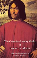 The Complete Literary Works of Lorenzo de' Medici, "The Magnificent"