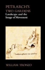 Petrarch's Two Gardens: Landscape and the Image of Movement 