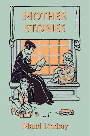 Mother Stories (Yesterday's Classics)