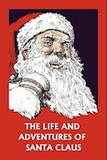 The Life and Adventures of Santa Claus