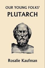 Our Young Folks' Plutarch