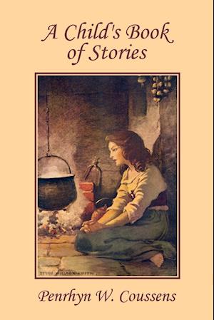 A Child's Book of Stories (Yesterday's Classics)