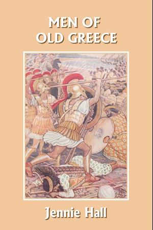 Men of Old Greece (Yesterday's Classics)