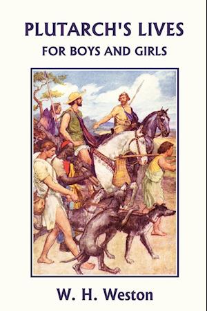 Plutarch's Lives for Boys and Girls (Yesterday's Classics)