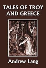 Tales of Troy and Greece (Yesterday's Classics) 