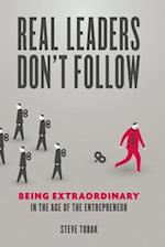 Real Leaders Don't Follow