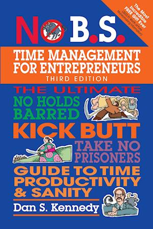 No B.S. Time Management for Entrepreneurs