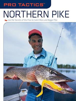 Pro Tactics (TM): Northern Pike