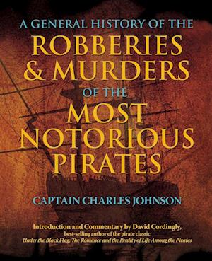 General History of the Robberies & Murders of the Most Notorious Pirates