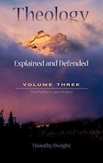 Theology: Explained & Defended Vol. 3 
