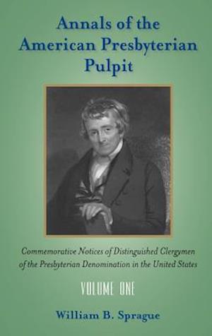 ANNALS OF THE PRESBYTERIAN PULPIT: Vol. 1