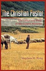 The Christian Pastor: His Office and Duty 