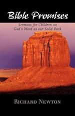 Bible Promises: Sermons for Children on God's Word as Our Solid Rock 