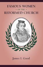 Famous Women of the Reformed Church