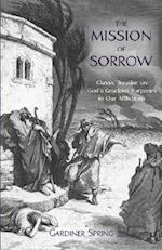 THE MISSION OF SORROW: God's Gracious Purposes in our Afflictions 