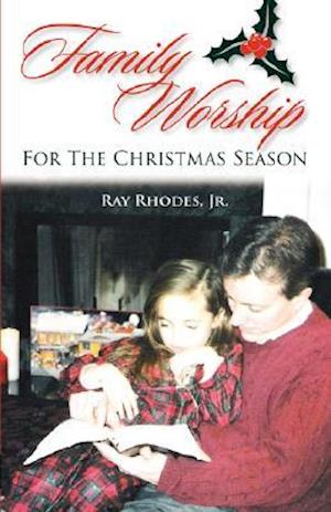 Family Worship for the Christmas Season