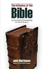 The Influence of the Bible in Improving the Understanding and Moral Character