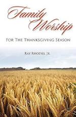 Family Worship for the Thanksgiving Season