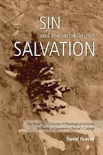 Sin and the Unfolding of Salvation - Theological Lectures from Spurgeon's Pastors' College