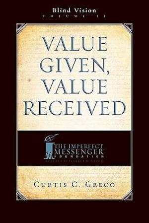 Value Given, Value Received (2nd Edition)
