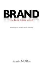 Brand Is a Four Letter Word