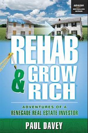 Rehab & Grow Rich