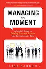 Managing the Moment